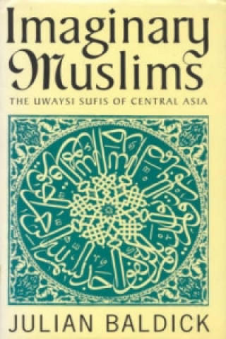 Book Imaginary Muslims Julian Baldick