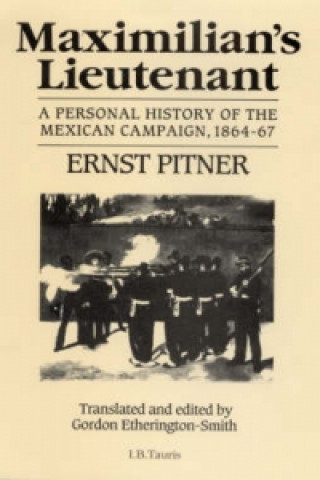 Kniha Maximillian's Lieutenant Ernest Pitner