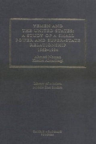 Книга Yemen and the United States Ahmed Nomen Al-Madhagi