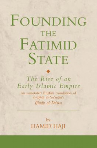 Knjiga Founding the Fatimid State Hamid Haji