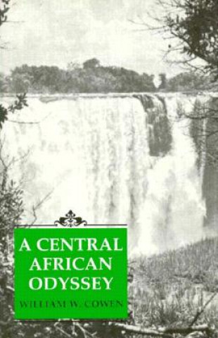 Książka Central African Odyssey William Cowen