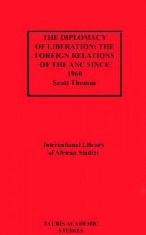 Könyv Diplomacy of Liberation Scott Thomas