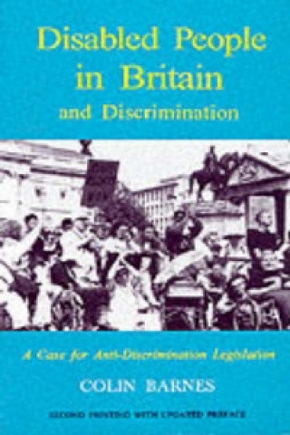 Kniha Disabled People in Britain and Discrimination Colin Barnes