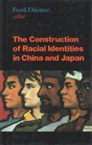 Książka Construction of Racial Identities in China and Japan 