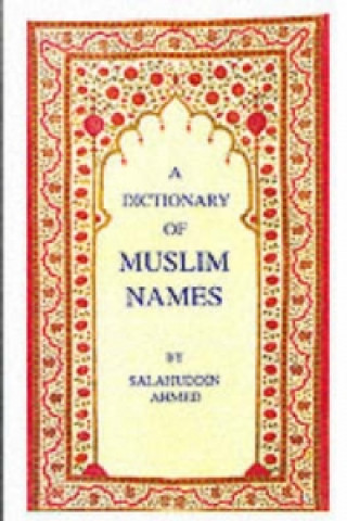Könyv Dictionary of Muslim Names Salahuddin Ahmed