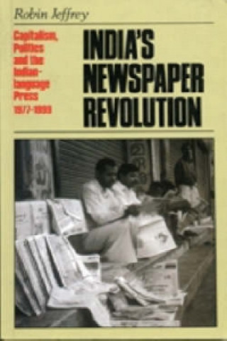 Kniha India's Newspaper Revolution Robin Jeffrey