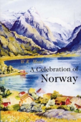 Kniha Celebration of Norway W.R. Mead