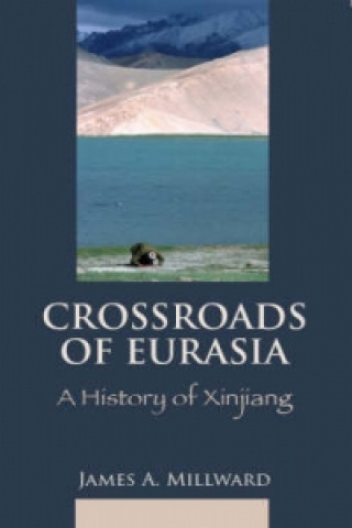 Książka Eurasian Crossroads James A. Millward