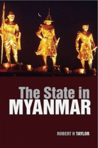 Kniha State in Myanmar Robert H. Taylor