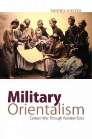 Buch Military Orientalism Patrick Porter