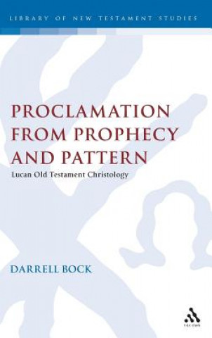 Книга Proclamation from Prophecy and Pattern Darrell L. Bock