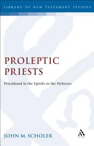 Knjiga Proleptic Priests John M. Scholer