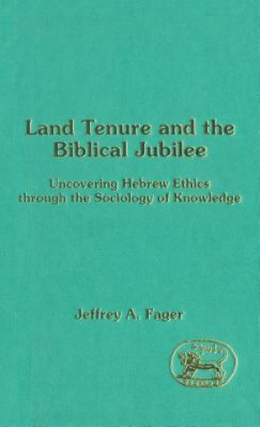Kniha Land Tenure and the Biblical Jubilee Jeffrey A. Fager