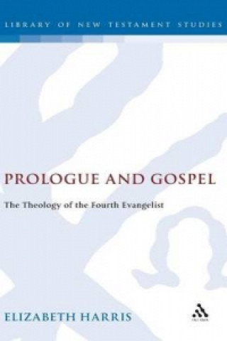 Knjiga Prologue and Gospel Elizabeth Harris