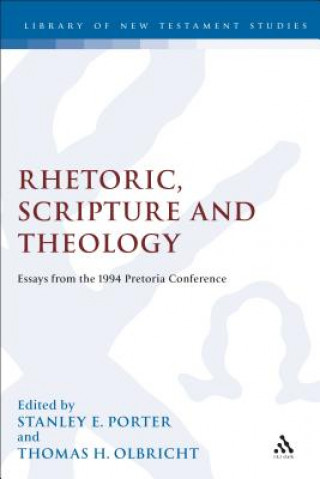 Książka Rhetoric, Scripture and Theology Stanley E. Porter