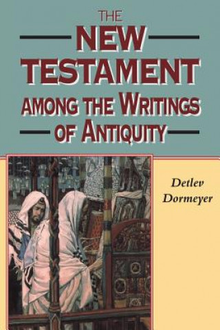 Carte New Testament among the Writings of Antiquity Detlev Dormeyer