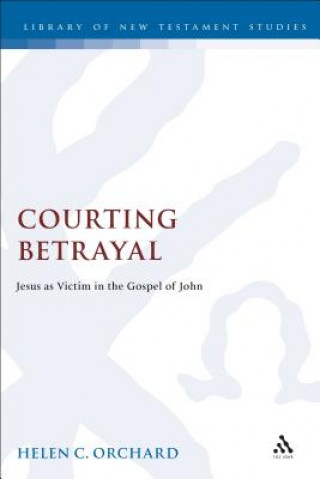 Kniha Courting Betrayal Helen C. Orchard