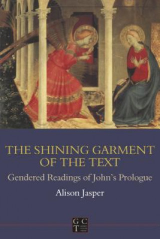 Könyv Shining Garment of the Text Alison E. Jasper