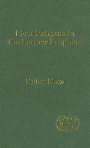 Kniha Pivot Patterns in the Former Prophets Nathan Klaus