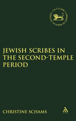 Kniha Jewish Scribes in the Second-Temple Period Christine Schams