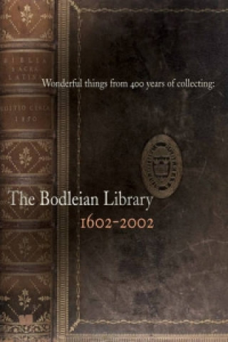 Livre Wonderful Things from 400 Years of Collecting Bodleian Library