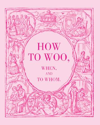 Buch How to Woo, When, and to Whom W. H. Collingridge