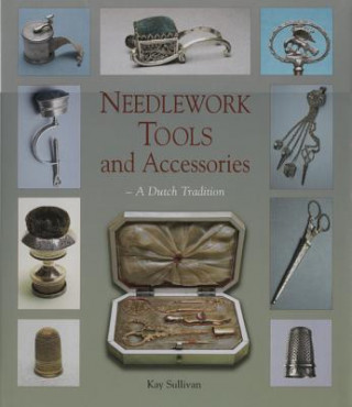 Knjiga Needlework Tools and Accessories Kay Sullivan