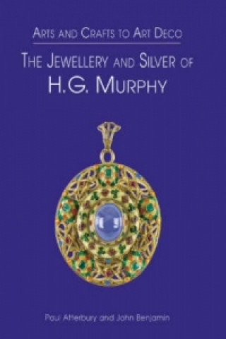 Könyv Jewellery and Silver of H.G. Murphy Paul Atterbury