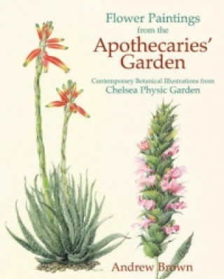 Carte Flower Paintings from the Apothecaries' Garden Andrew Brown