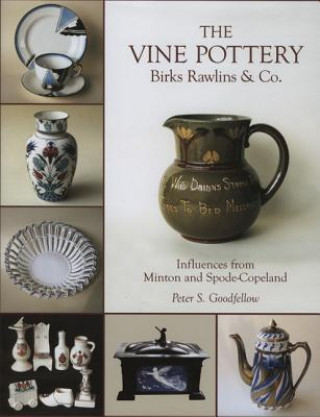 Kniha Vine Pottery, The: Birks Rawlins & Co Peter Goodfellow