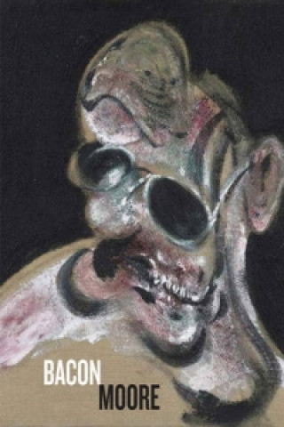 Buch Bacon Moore: Flesh and Bone Richard Calvocoressi