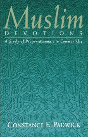 Carte Muslim Devotions Constance E. Padwick