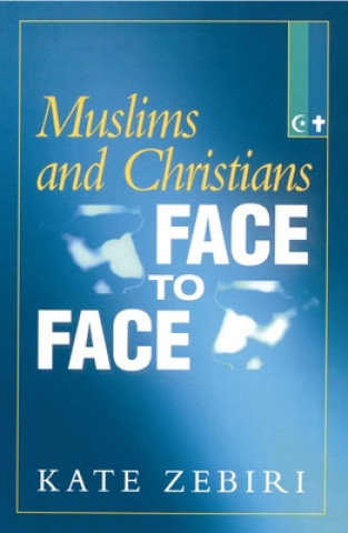Carte Muslims and Christians Face to Face Kate Zebiri