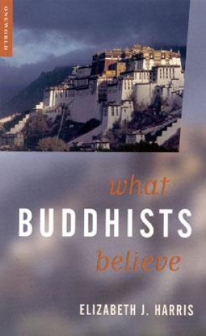 Könyv What Buddhists Believe Elizabeth Harris