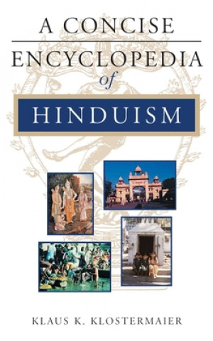 Carte Concise Encyclopedia of Hinduism Klaus K. Klostermaier