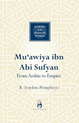 Knjiga Mu'awiya ibn abi Sufyan Stephen Humphreys
