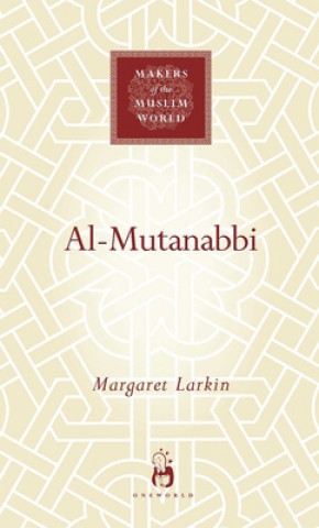 Kniha Al-Mutanabbi Margaret Larkin