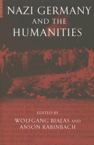 Kniha Nazi Germany and the Humanities Anson Rabinbach