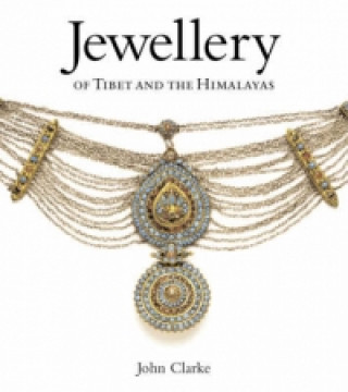 Kniha Jewellery of Tibet and the Himalayas J. Clarke