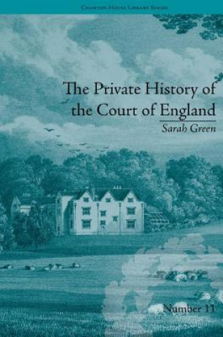 Książka Private History of the Court of England Sarah Green