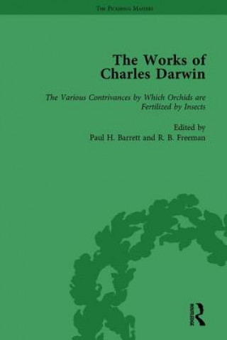 Carte Works of Charles Darwin: Vol 17: The Various Contrivances by Which Orchids are Fertilised by Insects Charles Darwin