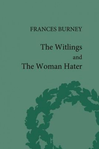 Könyv Witlings and the Woman Hater Fanny Burney