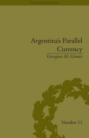 Buch Argentina's Parallel Currency Georgina M. Gomez