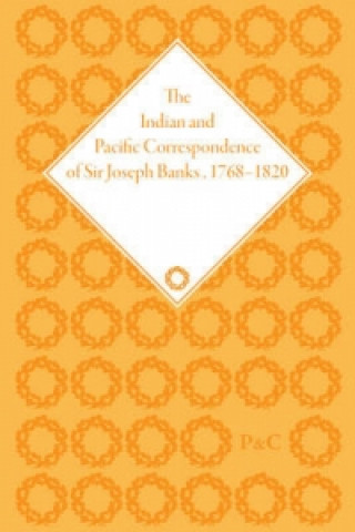Könyv Indian and Pacific Correspondence of Sir Joseph Banks, 1768-1820, Volume 7 Neil Chambers