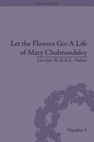 Knjiga Let the Flowers Go Carolyn W. de la L. Oulton