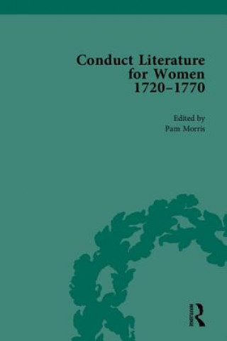 Kniha Conduct Literature for Women, Part III, 1720-1770 Pam Morris