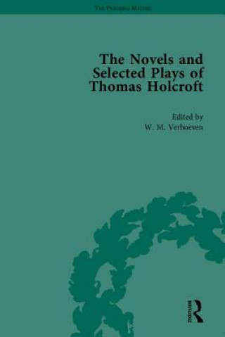 Carte Novels and Selected Plays of Thomas Holcroft Arnold A. Markley