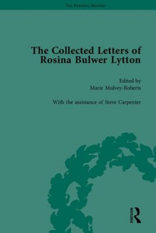 Kniha Collected Letters of Rosina Bulwer Lytton Marie Mulvey-Roberts