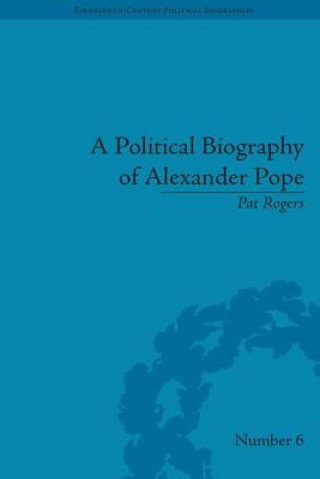 Książka Political Biography of Alexander Pope Pat Rogers