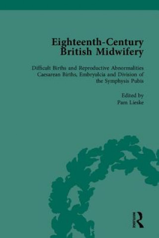 Könyv Eighteenth-Century British Midwifery, Part III Pam Lieske